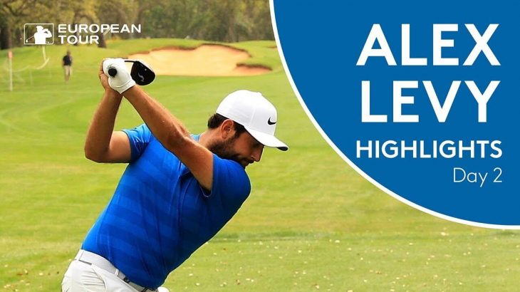 Alexander Levy（アレクサンダー・レビー） Highlights | Round 2 | 2018 Trophee Hassan II