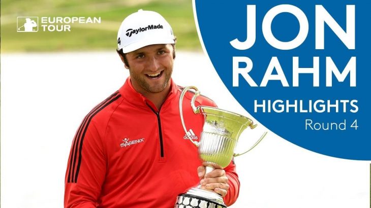 Jon Rahm（ジョン・ラーム） wins the 2018 Open de España | Final Round Highlights