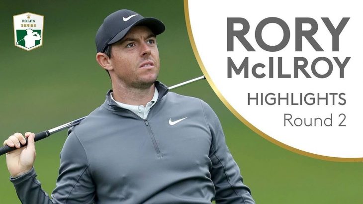 Rory McIlroy（ローリー・マキロイ） Highlights | Round 2 | 2018 BMW PGA Championship