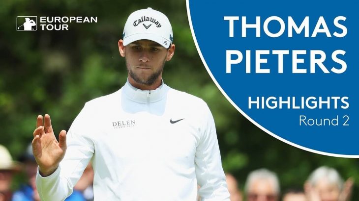 Thomas Pieters（トーマス・ピーターズ） Highlights | Round 2 | 2018 Belgian Knockout