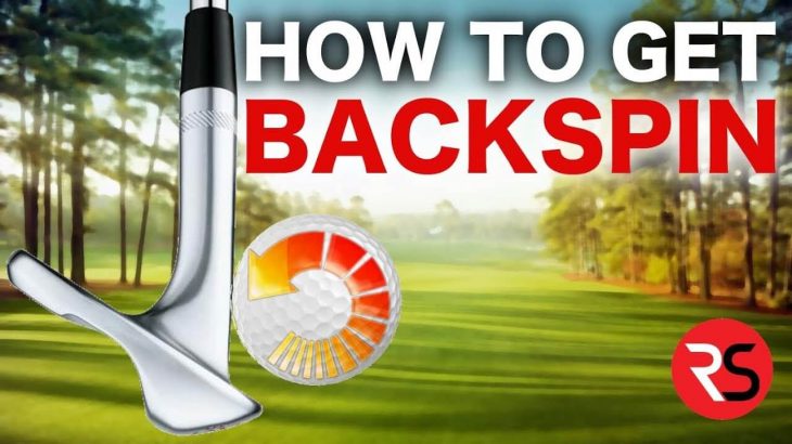 ウェッジでバックスピンをかける方法 How To Hit Golf Wedge Shots With Backspin ゴルフの動画