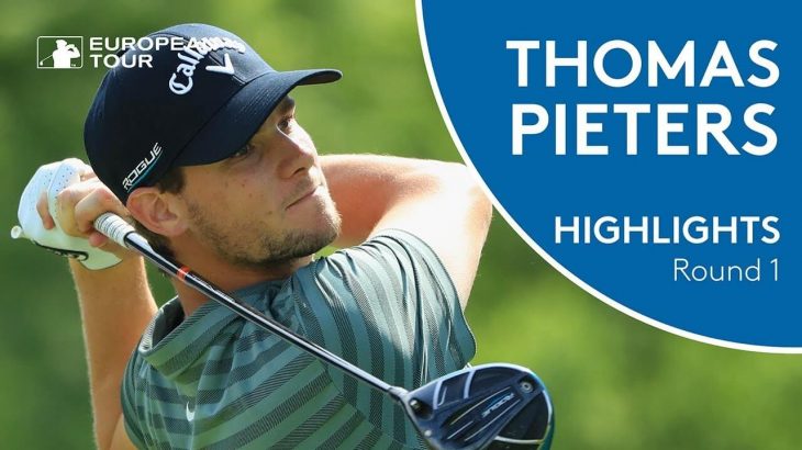 Thomas Pieters（トーマス・ピーターズ） Highlights | Round 1 | 2018 Italian Open