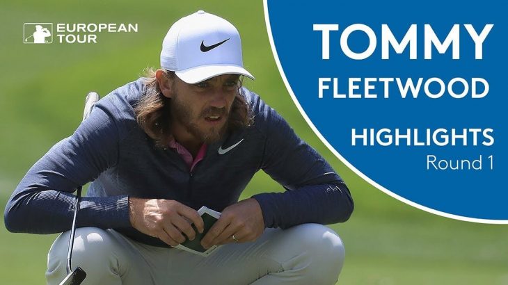 Tommy Fleetwood（トミー・フリートウッド） Highlights | Round 1 | 2018 BMW International Open