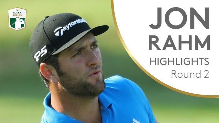 Jon Rahm（ジョン・ラーム） Highlights | Round 2 | 2018 HNA Open de France