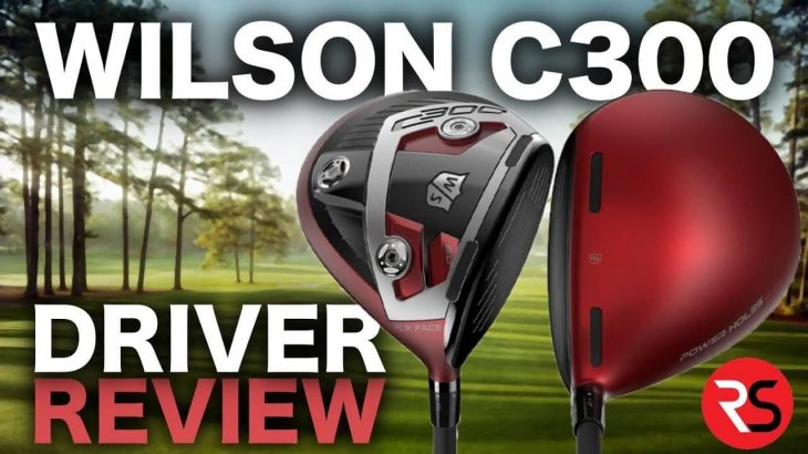Wilson C300 Driver Review