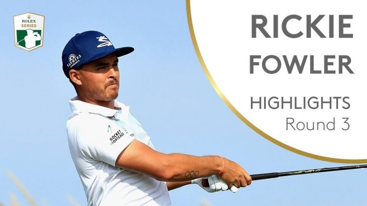 Rickie Fowler（リッキー・ファウラー） Highlights | Round 3 | 2018 Aberdeen Standard Investments Scottish Open