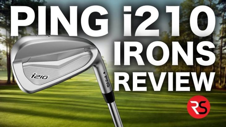 NEW PING i210 IRONS REVIEW