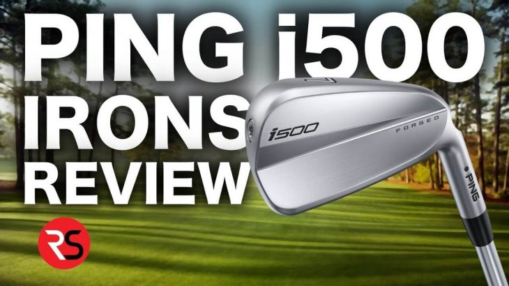 NEW PING i500 IRONS REVIEW