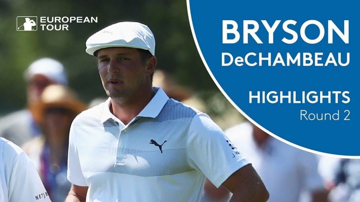 Bryson Dechambeau（ブライソン・デシャンボー） Highlights | Round 2 | 2018 Porsche European Open