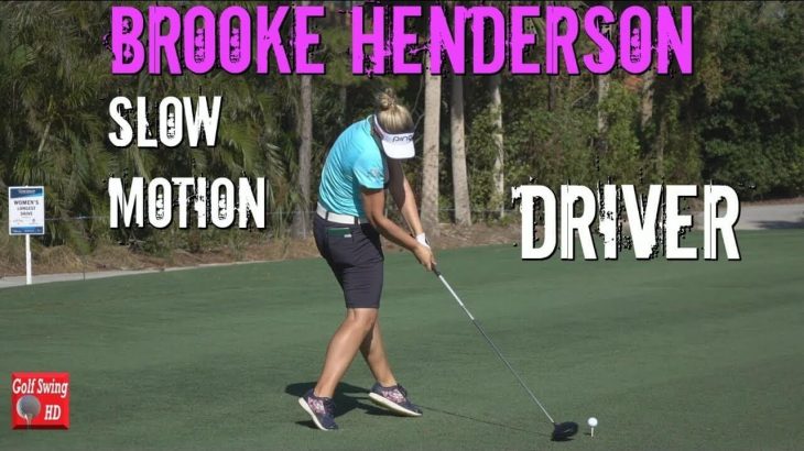 Brooke Henderson（ブルック・ヘンダーソン） ドライバーショット｜ななめ後方アングル・スロー再生あり｜高画質