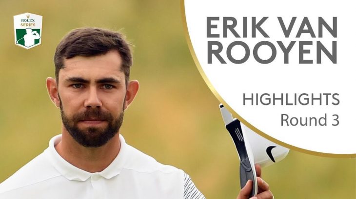 Erik Van Rooyen（エリク・ヴァン・ローエン） Highlights | Round 3 | 2018 Dubai Duty Free Irish Open