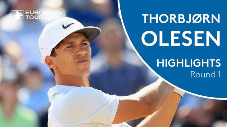 Thorbjørn Olesen（トルビョルン・オルセン） Highlights｜Round 1｜2018 Nordea Masters