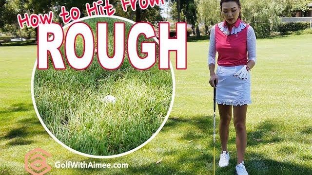 ラフからの打ち方｜How to Hit From Rough | Golf with Aimee