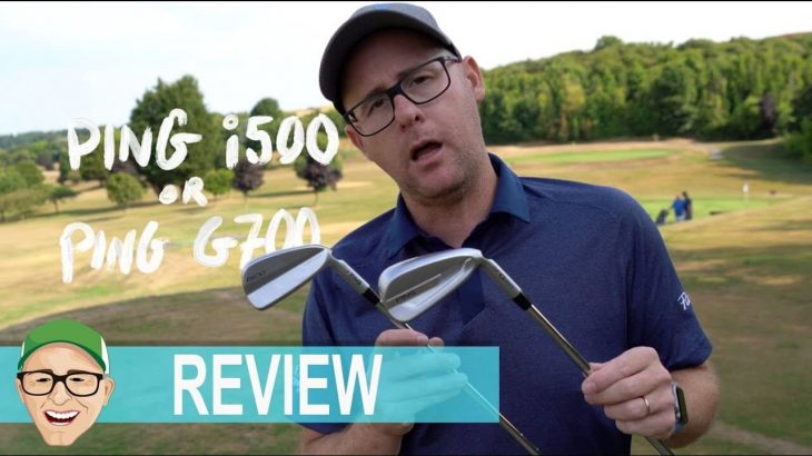 PING i500 IRONS vs PING G700 IRONS REVIEW