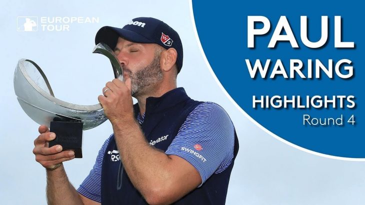 Paul Waring（ポール・ワーミング） Winning Highlights｜Final Round｜2018 NBO Oman Open