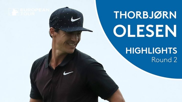 Thorbjørn Olesen（トルビョルン・オルセン） Highlights｜Round 2｜2018 Nordea Masters