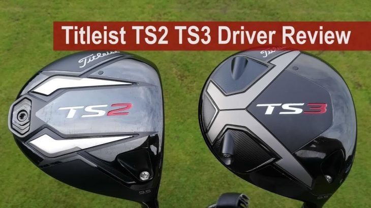 Titleist TS2 Driver vs TS3 Driver vs 917D3 Driver Review｜Golfalot