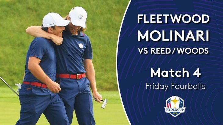 Francesco Molinari and Tommy Fleewtwood vs Patrick Reed and Tiger Woods｜Day 1｜Fourballs Match 4｜2018 Ryder Cup
