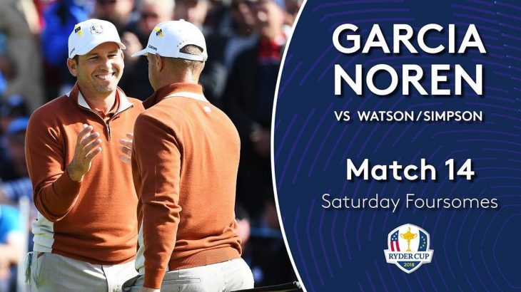 Sergio Garcia and Alex Noren vs Bubba Watson and Webb Simpson｜Day 2｜Fourballs Match 14｜2018 Ryder Cup