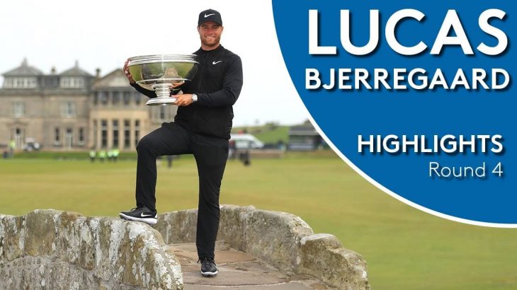 Lucas Bjerregaard（ルーカス・ベレガアード） Winning Highlights｜Final Round｜2018 Alfred Dunhill Links Championship