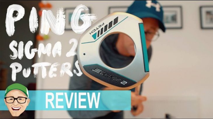 PING SIGMA 2 PUTTERS Review