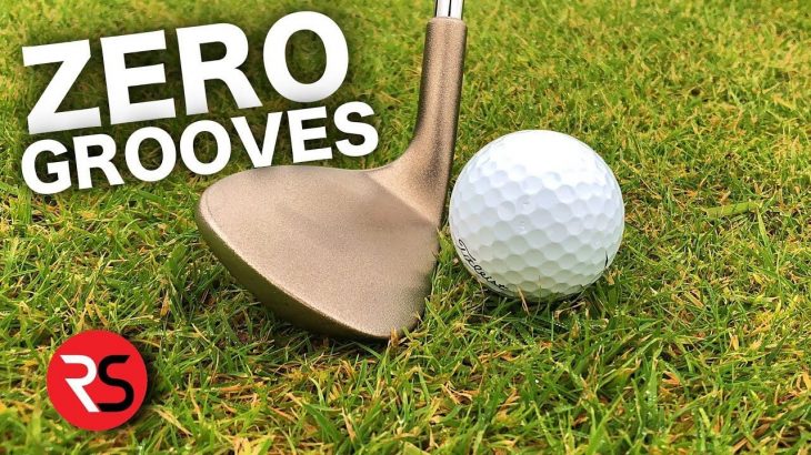 溝がまったく無いウェッジで打つとどうなるのか？｜THE GROOVELESS GOLF WEDGE REVIEW