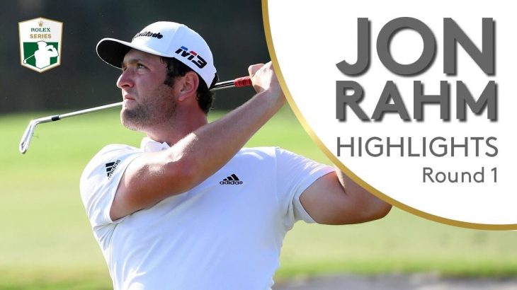 Jon Rahm（ジョン・ラーム） Highlights｜Round 1｜2018 DP World Tour Championship