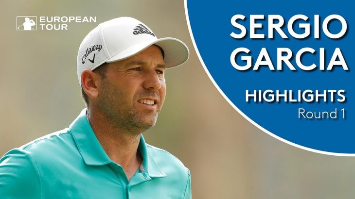 Sergio Garcia（セルヒオ・ガルシア） Highlights｜Round 1｜2018 Honma Hong Kong Open