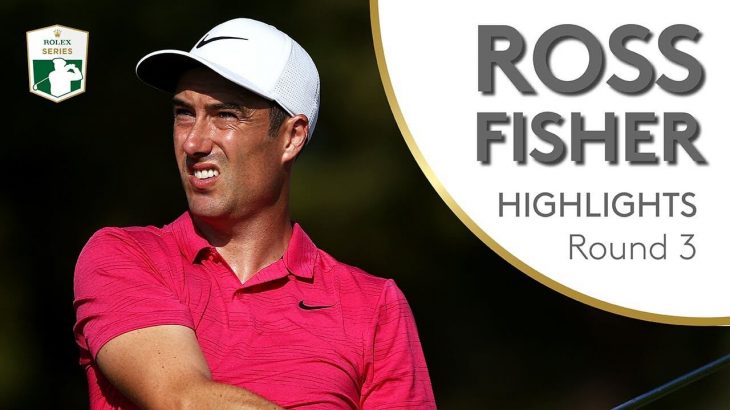 Ross Fisher（ロス・フィッシャー） Highlights｜Round 3｜Nedbank Golf Challenge hosted by Gary Player 2018