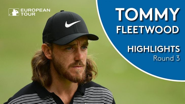 Tommy Fleetwood（トミー・フリートウッド） Highlights｜Round 3｜2018 Honma Hong Kong Open