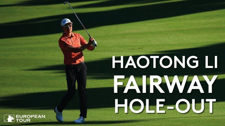 Haotong Li（リ・ハオトン） Fairway Hole Out｜2018 Turkish Airlines Open