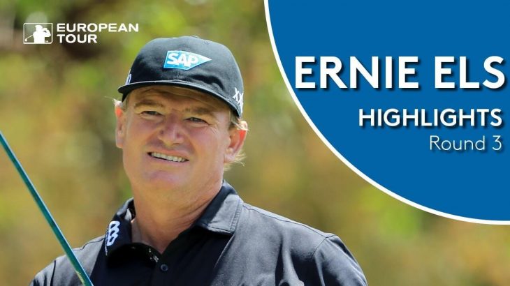 Ernie Els（アーニー・エルス） Highlights｜Round 3｜2018 South African Open