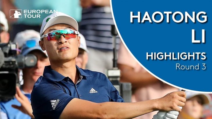 Haotong Li（リ・ハオトン） Highlights｜Round 3｜2019 Omega Dubai Desert Classic