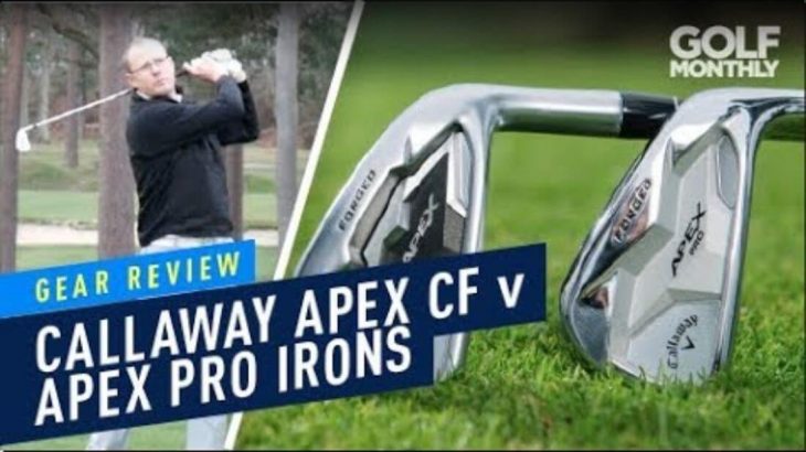 Callaway APEX Irons 2019 vs APEX Pro Irons 2019｜Gear Review｜Golf Monthly
