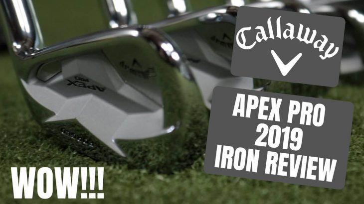 Callaway APEX Pro Irons 2019 Review by James Robinson Golf