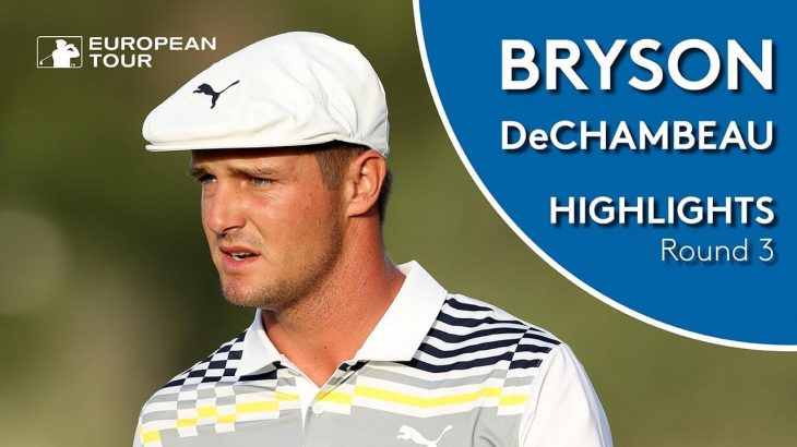 Bryson Dechambeau（ブライソン・デシャンボー） Highlights｜Round 3｜2019 Omega Dubai Desert Classic