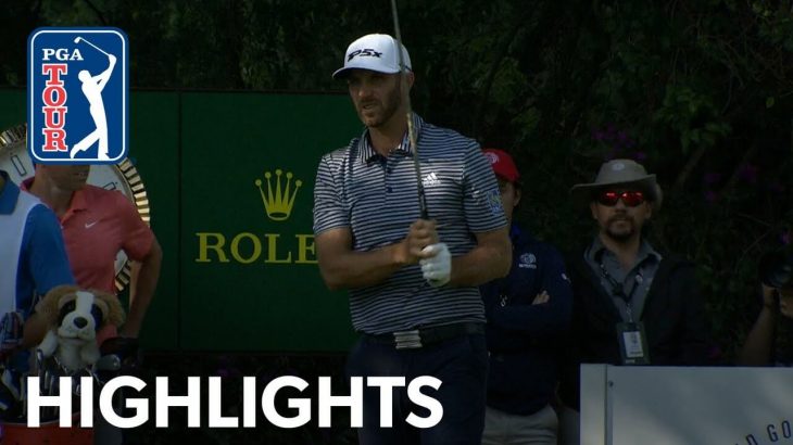 Dustin Johnson（ダスティン・ジョンソン） Highlights｜Round 4｜2019 WGC Mexico Championship