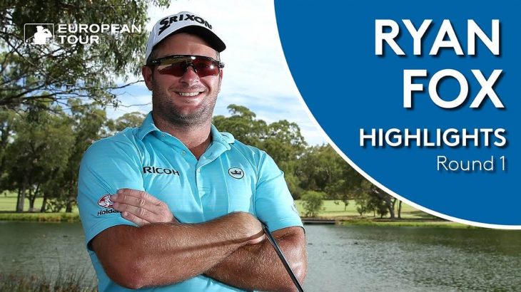 Ryan Fox（ライアン・フォックス） Highlights｜Round 1｜2019 ISPS Handa World Super 6 Perth