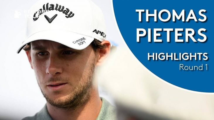 Thomas Pieters（トーマス・ピーターズ） Highlights｜Round 1｜2019 Saudi International