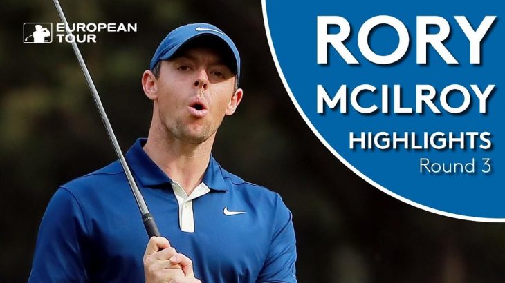 Rory McIlroy（ローリー・マキロイ） Highlights｜Round 3｜2019 WGC Mexico Championship