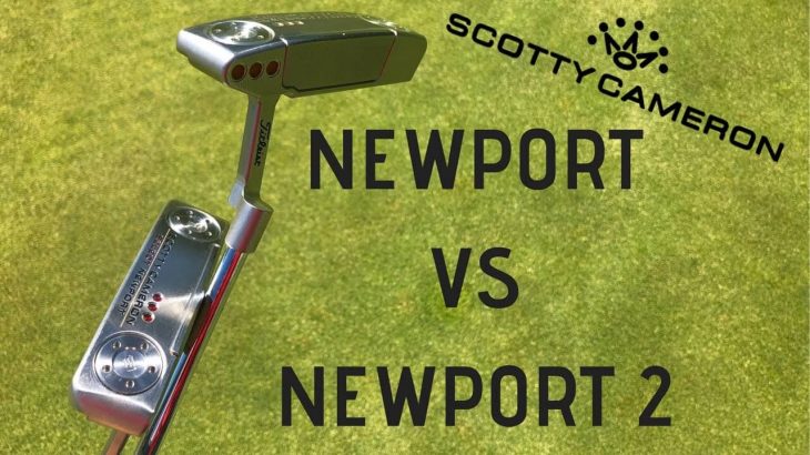 Scotty Cameron Newport vs Newport 2 Review