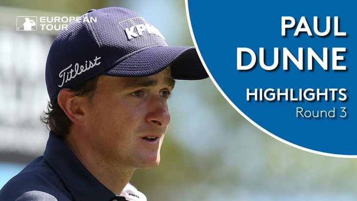 Paul Dunne（ポール・ダン） Highlights｜Round 3｜2019 ISPS Handa World Super 6 Perth