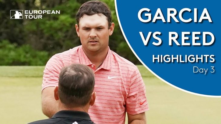 Sergio Garcia（セルヒオ・ガルシア） vs Patrick Reed（パトリック・リード）｜Day 3｜2019 WGC-Dell Technologies Match Play