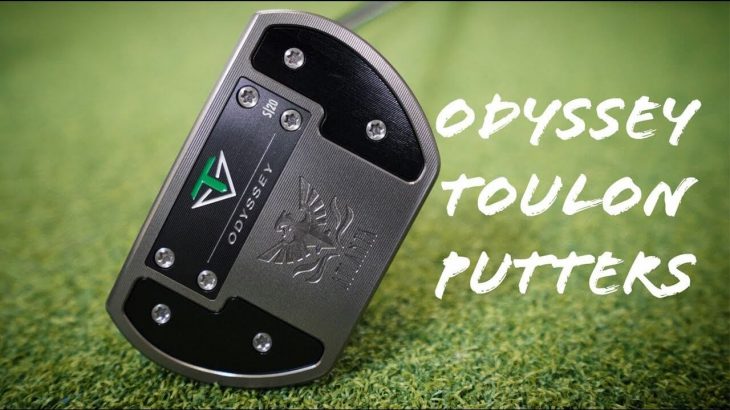 ODYSSEY TOULON PUTTERS REVIEW｜Mark Crossfield