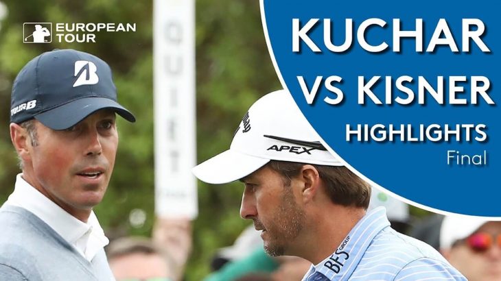 Matt Kuchar（マット・クーチャー） vs Kevin Kisner（ケビン・キスナー）｜Final｜2019 WGC-Dell Technologies Match Play