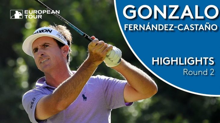 Gonzalo Fernández-Castaño（ゴンザロ・フェルナンデス＝カスタノ） Highlights｜Round 2｜2019 Magical Kenya Open