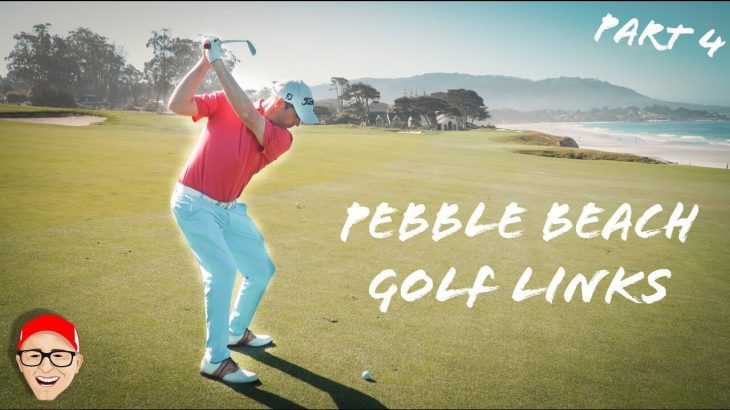 PEBBLE BEACH GOLF LINKS – PART 4｜Mark Crossfield & Dan Hendriksen