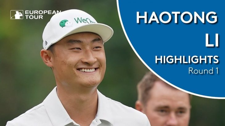 Haotong Li（リ・ハオトン） Highlights｜Round 1｜2019 Volvo China Open