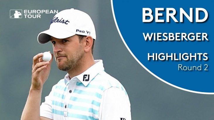 Bernd Wiesberger（ベルント・ウィスバーガー） Highlights｜Round 2｜2019 Made in Denmark