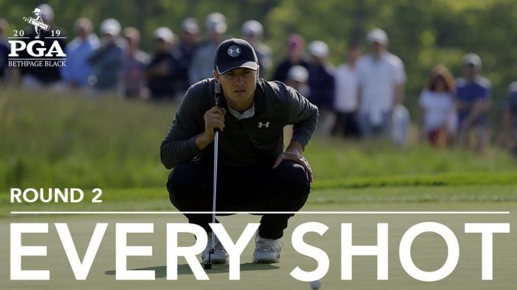 Jordan Spieth（ジョーダン・スピース） Every shot｜Round 2｜PGA Championship 2019 （全米プロゴルフ選手権）